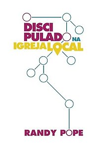 O Discipulado Na Igreja Local