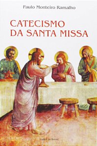 Catecismo da Santa Missa