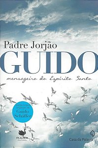 Guido - Mensageiro do Espirito Santo