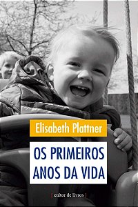 Os Primeiros Anos Da Vida - 1ª
