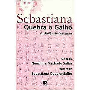 Sebastiana Quebra O Galho Da Mulher Independente -