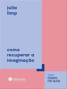 Como Recuperar A Imaginacao