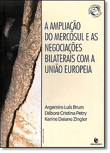 A Ampliacao Do Mercosul E As Negociacoes Bilaterais Com A Uniao Europeia - 1