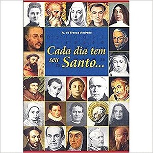 Cada Dia Tem Seu Santo...