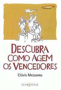 Descubra Como Agem Os Vencedores