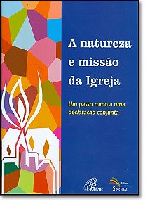 A Natureza E Missao Da Igreja