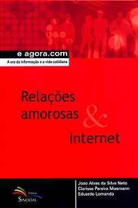 Relacoes Amorosas E Internet - A Era Da Informacao...