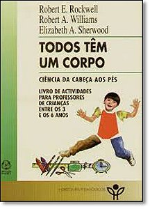 Todos Tem Um Corpo - Ciencia Da Cabeca Aos Pes