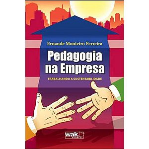 Pedagogia Na Empresa - Trabalhando A Sustentabilidade