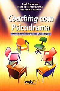 Coaching Com Psicodrama - Potencializando Indivíduos E Organizações