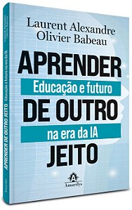 Aprender de outro jeito: Educação e futuro na era da IA