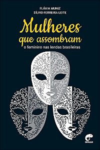 Mulheres que assombram: o feminino nas lendas brasileiras