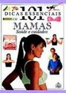 101 Dicas Essenciais - Mamas