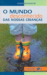 O Mundo Desconhecido Das Nossas Criancas