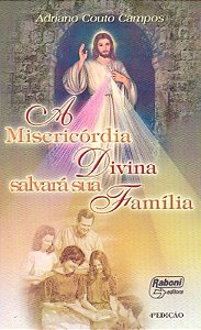 Misericordia Divina Salvara Sua Familia