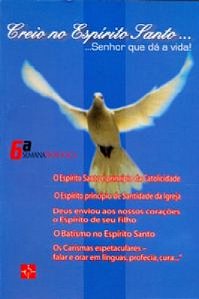 Creio No Espirito Santo...Senhor Que Da A Vida