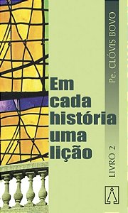Em Cada Historia Uma Licao - Vol. 02