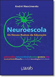 Neuroescola - Os Novos Rumos Da Educaçao