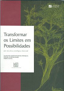 Transformar Os Limites Em Possibilidades - Por Uma Ética Ontológica Relacional