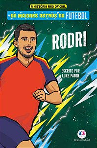 Os maiores astros do futebol - Rodri