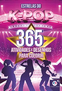 Estrelas do K-Pop - 365 atividades e desenhos para colorir