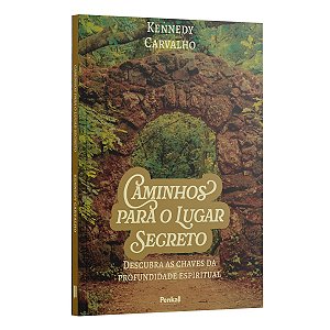 Caminhos Para O Lugar Secreto