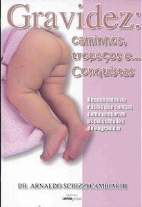 Gravidez - Caminhos Tropecos E Conquistas