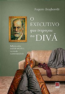 O Executivo Que Tropeçou No Divã
