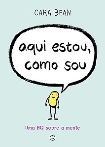 Aqui estou, como sou: Uma HQ sobre a mente