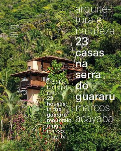 Arquitetura E Natureza - 23 Casas Na Serra Do Guararu