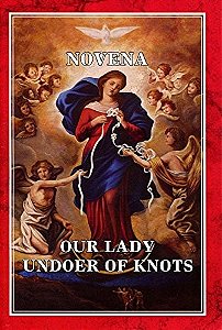 Nossa Senhora Desatadora Dos Nós - Novena Infalivel