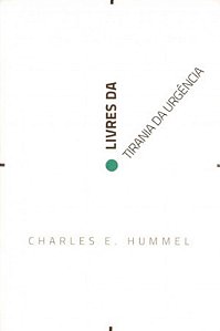 Livres Da Tirania Da Urgência