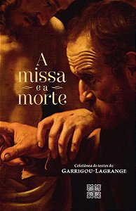 A Missa E A Morte, Coletânea De Textos De Garrigou-Lagrange, Livro De Espiritualidade Católica