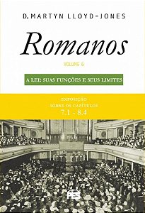 Romanos 6 - A Lei: Suas Funções E Seus Limites (Nova Edição)