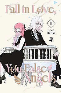 Fall in love, you false angels vol. 01: edição brasileira