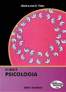 O Que E Psicologia - Primeiros Passos - 1ª