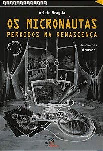 Os Micronautas - Perdidos Na Renascença