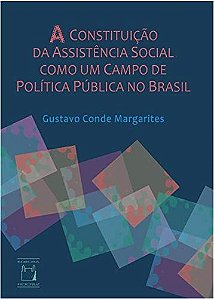 A constituição da Assistência Social como um campo de política pública no Brasil