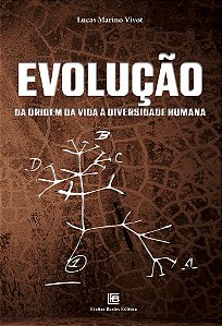 Evolução: Da Origem Da Vida À Diversidade Humana