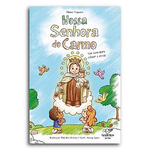 Nossa Senhora Do Carmo: Um Livro Para Colorir E Rezar