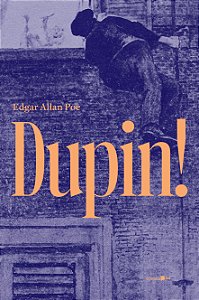Dupin! (Edgar Allan Poe)