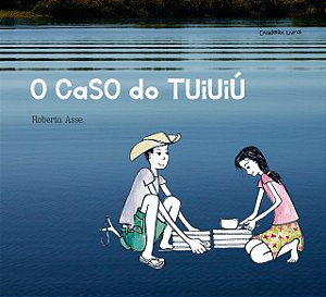 O Caso Do Tuiuiú