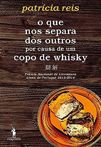 O Que Nos Separa Dos Outros Por Causa De Um Copo De Whisky