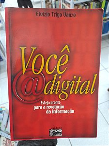 Voce@Digital - Esteja Pronto Para A Revolucao Da Informacao - 1