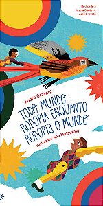Todo mundo rodopia enquanto rodopia o mundo