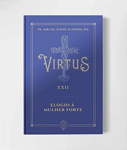 Virtus Xxii - Elogio À Mulher Forte