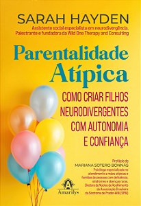 Parentalidade atípica: Como criar filhos neurodivergentes com autonomia e confiança