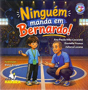 Ninguém Manda Em Bernardo!