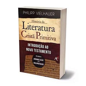 História da Literatura Cristã Primitiva