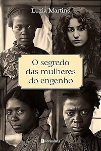 O Segredo Das Mulheres Do Engenho
